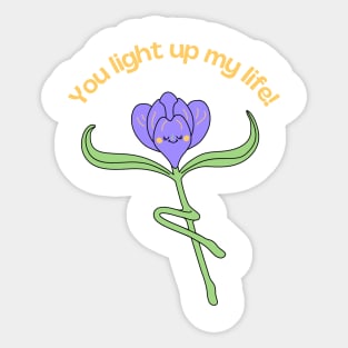 You light up my life Sticker